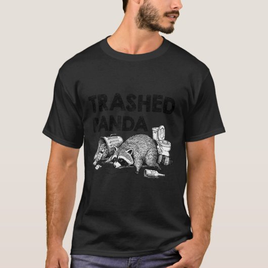Trashed Panda Funny Drunk Racoon Gets Drunk Meme F T-Shirt (Vorderseite)