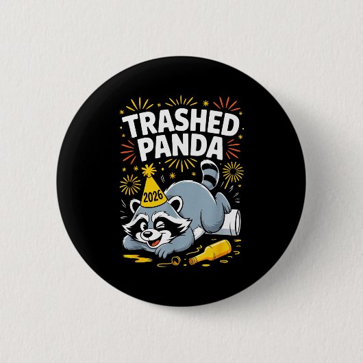 Trashed Panda New Year 2026 Funny Raccoon Design Button (Vorderseite)