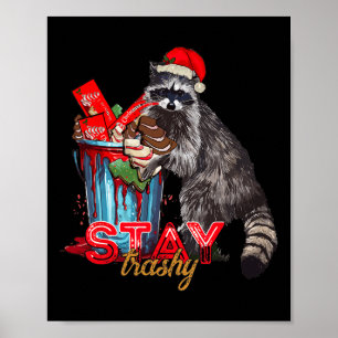 Trashy Christmas Raccoon bleibe Funny Matching Fam Poster