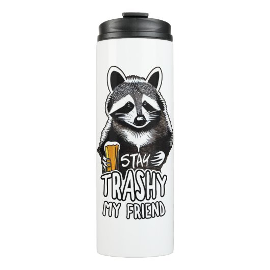 Trashy My Friend Raccoon bleibe Thermosbecher (Vorderseite)