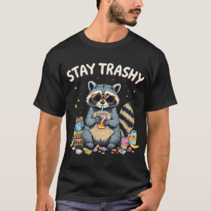 Trashy Raccoon bleibe T-Shirt