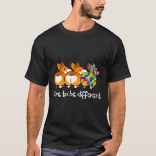 Trau Dich Anders zu Sein Corgi Hund Autismus-Bewus T-Shirt