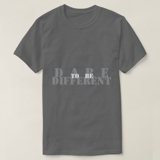 Trau dich anders zu sein T-Shirt (Design vorne)
