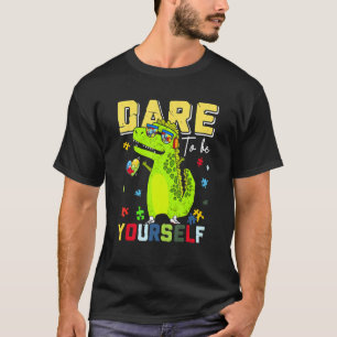 Trau Dich Selbst Zu Autismus-Bewusstsein Dinosauri T-Shirt