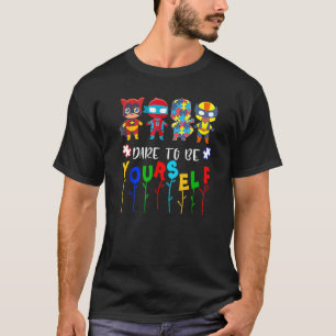 Trau Dich Selbst Zu Autismus-Bewusstsein Superheld T-Shirt