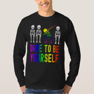 Trau Dich Selbst Zu Sein Lgbt Stolz Skelett Dabbin T-Shirt