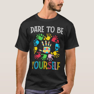 Trau Dich Selbst Zu Sein Mit Händen Steigendes Aut T-Shirt