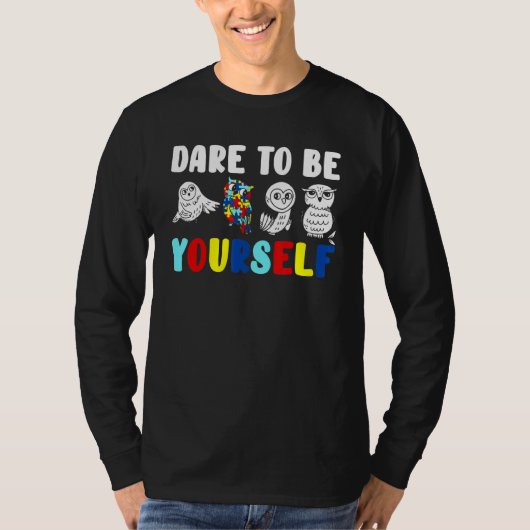Trau dich selbst zu sein T-Shirt (Vorderseite)