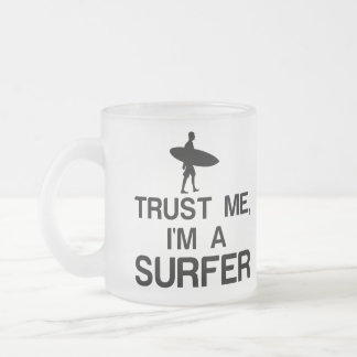 TRAU MIR, ICH BIN EIN SURFER MATTGLASTASSE