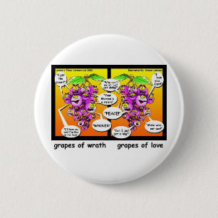 Trauben des Zorns, der Liebe & des Krieges Lustige Button