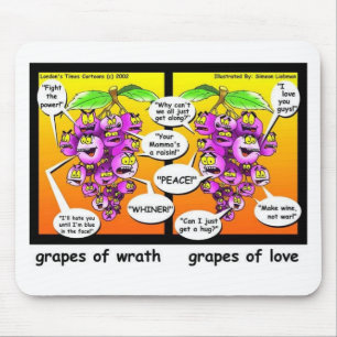 Trauben des Zorns, der Liebe & des Krieges Lustige Mousepad