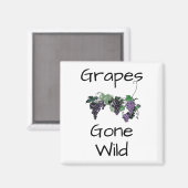 Trauben Gone Wild Magnet (Vorderseite/Rückseite)