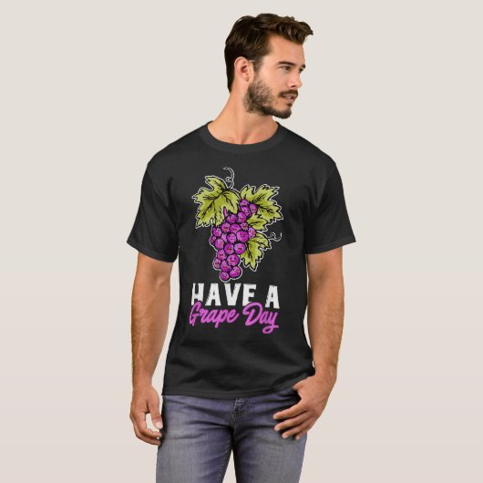 Trauben Pun Fruit Funny haben ein Traubengeschenk  T-Shirt (Vorne ganz)