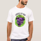 Trauben von Rap Funny Fruit Pun T-Shirt (Vorderseite)
