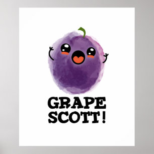 Traubenschott Funny Fruit Grape Pun Poster