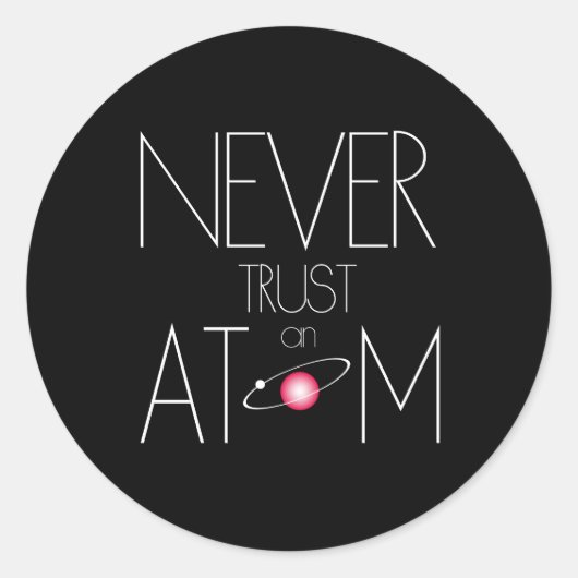 Traue Atom nie! Runder Aufkleber (Vorderseite)