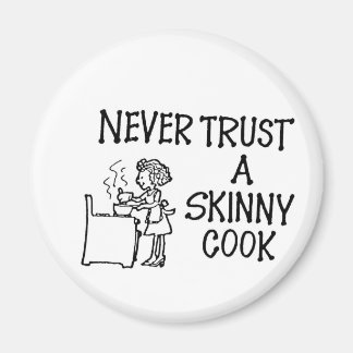 Traue nie einem schmalen Cook-Magnet Magnet