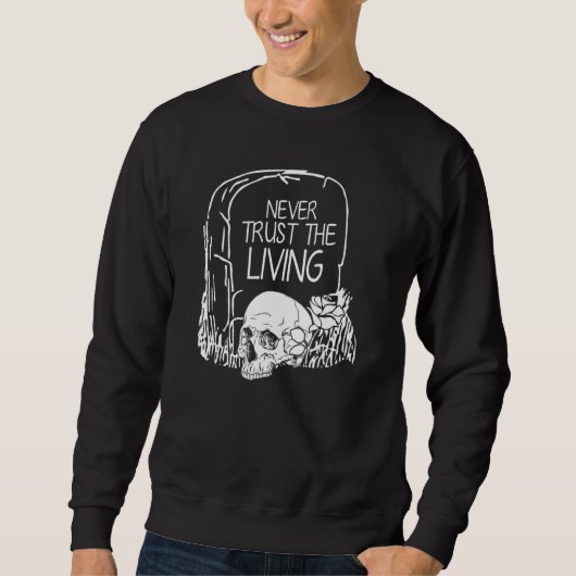 Traue niemals dem lebenden Schädel, der Halloween Sweatshirt (Vorderseite)