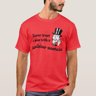 Traue niemals einem Mann ... T-Shirt