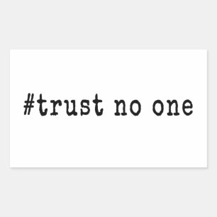 #Traue Niemandem Rechteckiger Aufkleber