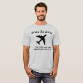 Trauen Sie sich anzusteigen T-Shirt (Vorne ganz)