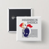 Trauer in Amerika-Knopf Button (Vorne & Hinten)