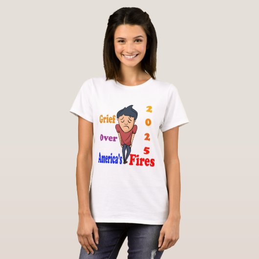 Trauer über Amerikas Feuer T-Shirt (Vorne ganz)