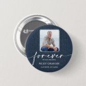 Trauerfoto-Erinnerungstribut Blaues Jeans Button (Vorne & Hinten)