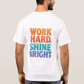 Traum Big Front & Work harte Shine Zurück T-Shirt (Rückseite)