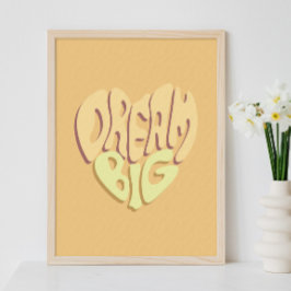 Traum Big: Gelbe positive Worte Poster