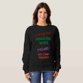 Traum Big Imagine Großer Traum durch Motivati Sweatshirt (Vorne ganz)