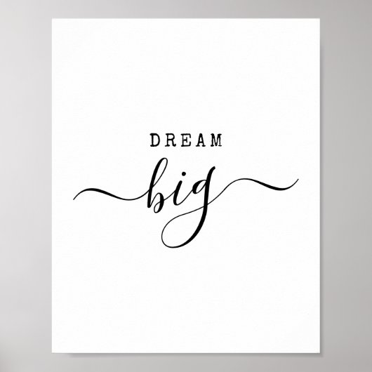 Traum Big Modern Minimalistisches Zitat Motivieren Poster (Vorne)