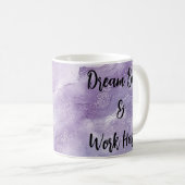 Traum Big & Work Hard Kaffeetasse (VorderseiteRechts)