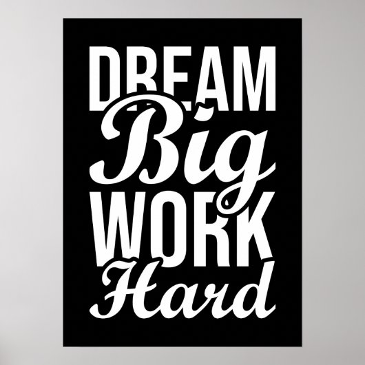 Traum Big Work hart - Gym, Hustle, Erfolg Poster (Vorne)