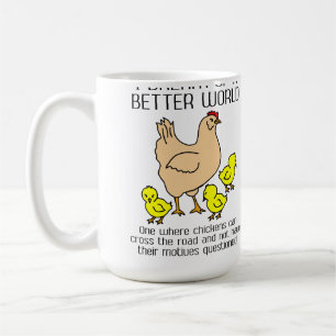 Traum einer bessere Weltlustigen Huhn-Tasse Kaffeetasse