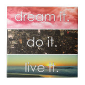 Traum, es erledigt es Motivierend Zitat Fliese (Vorderseite)