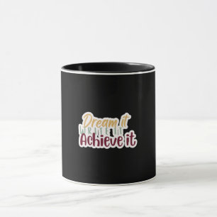 Traum Es Schreib Es Erreiche Es Tasse
