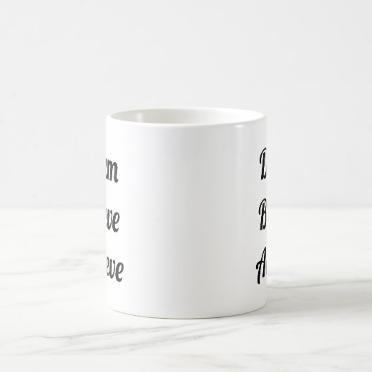 Traum glauben, Lebensquote zu erreichen Funny Jumb Kaffeetasse (Mittel)