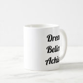 Traum glauben, Lebensquote zu erreichen Funny Jumb Kaffeetasse (VorderseiteRechts)