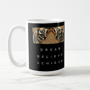 Traum glauben, Tiger Eyes Motivierend Kaffeetasse