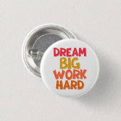 TRAUM GROß ARBEITE HART BUTTON (Vorne & Hinten)