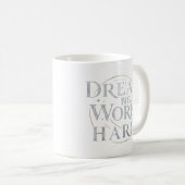 - Traum groß, hart arbeiten Kaffeetasse (VorderseiteRechts)
