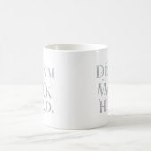 - Traum groß, hart arbeiten Kaffeetasse (Mittel)