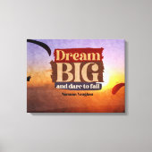 Traum groß und wagen, Versagen Leinwanddruck (Vorderseite)