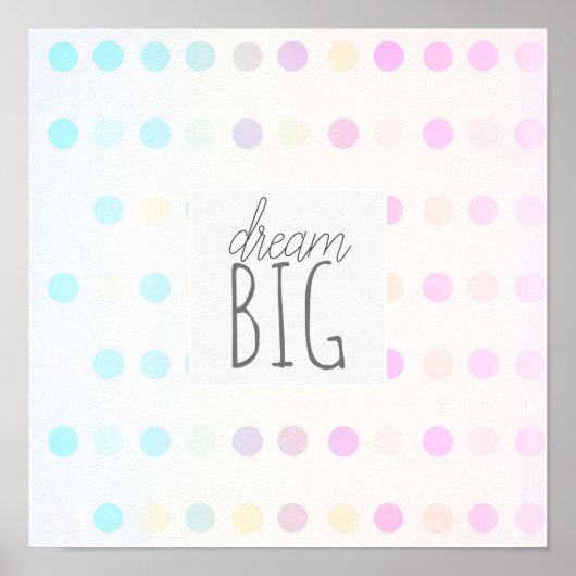 Traum große pastellfarbene Punkte Zitat Wandkunst Poster (Vorne)