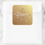 Traum Inspiriere motivieren Quadratischer Aufkleber (Tasche)