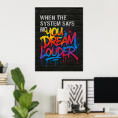 Traum lauter, Graffiti-Stil Motivationsposter Poster (Heimbüro)