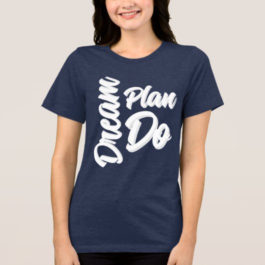 Traum Plan Machen Tri-Blend Shirt (Vorderseite)