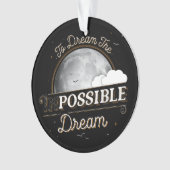 Traum vom unmöglichen Traum der Acryl-Ornamente Ornament (Vorderseite)