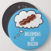 Traum von Bacon Funny Button (Vorne & Hinten)